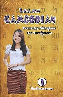 learn cambodian everyday dialogues for foreigners everyday dialogues for foreigners 1st edition hok dara ,hok