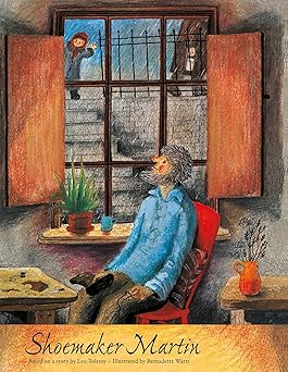 shoemaker martin 1st edition leo tolstoy ,bernadette watts 073584304x, 978-0735843042