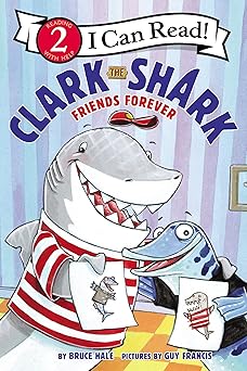 clark the shark friends forever 1st edition bruce hale ,guy francis 0062912585, 978-0062912589