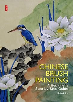 chinese brush painting a beginners step by step guide 1st edition ruo mei 1602200343, 978-1602200340