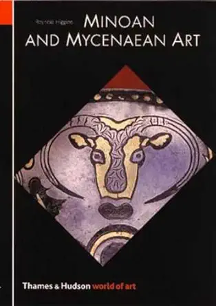minoan and mycenaean art 1st edition reynold higgins 0500203032, 978-0500203033