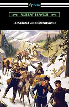 the collected verse of robert service 1st edition robert service 1420966995, 978-1420966992