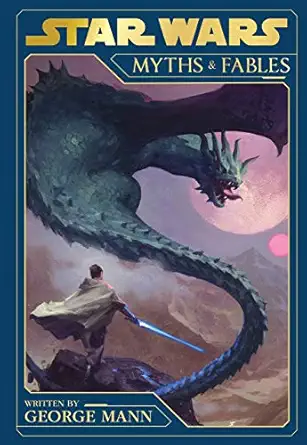 star wars myths and fables 1st edition george mann 1405295910, 978-1405295918