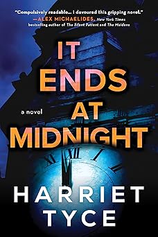 it ends at midnight a twist filled mystery of friendship gone wrong 1st edition harriet tyce 1728282101,