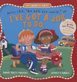 jesus said go tell the world so ive got a job to do 1st edition dandi daley mackall ,jenny harris 0784716528,