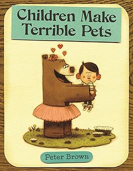 children make terrible pets 1st edition peter brown 0316015482, 978-0316015486