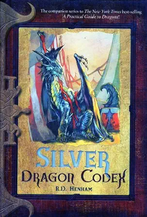 silver dragon codex by r d henham 1st edition r d henham 0786952539, 978-0786952533