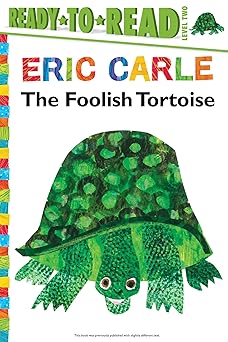 the foolish tortoise/ready to read level 2 1st edition richard buckley ,eric carle 1481435787, 978-1481435789