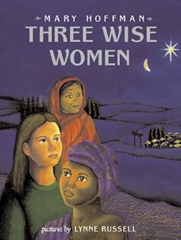 three wise women 1st edition mary hoffman ,lynne russell 0803724667, 978-0803724662