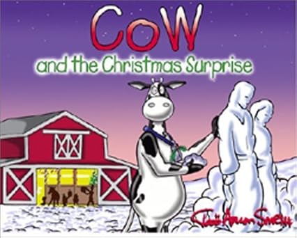 cow and the christmas surprise 1st edition todd aaron smith 0801045177, 978-0801045172