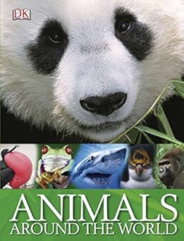 animals around the world 1st edition dk publishing 0756658187, 978-0756658182
