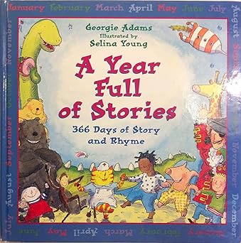 a year full of stories 1st edition georgie adams ,selina young 0385325274, 978-0385325271