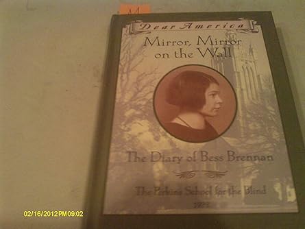 mirror mirror on the wall the diary of bess brennan the perkins school for the blind 1932 1st edition barry
