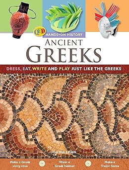 ancient greeks dress eat write and play just like the greeks 1st edition joe fullman 1595661522,