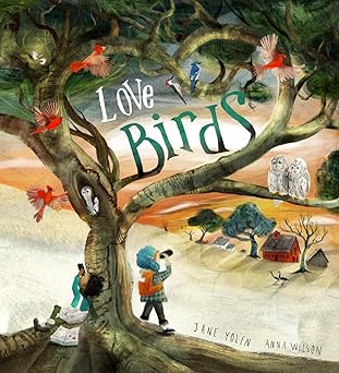 love birds a picture book 1st edition jane yolen ,anna wilson 1951836405, 978-1951836405