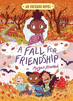 a fall for friendship 1st edition megan atwood ,natalie andrewson 1481490516, 978-1481490511