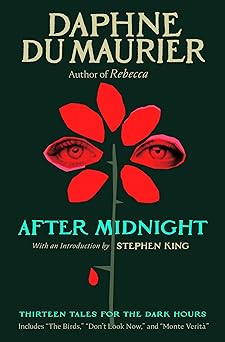 after midnight thirteen tales for the dark hours 1st edition daphne du maurier 1668204266, 978-1668204269