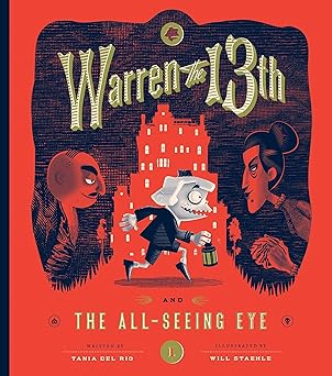 warren the 13th and the all seeing eye a novel 1st edition tania del rio ,will staehle 1594748039,