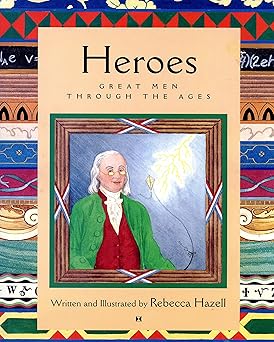 heroes great men through the ages 1st edition rebecca hazell 0789202891, 978-0789202895