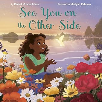 see you on the other side 1st edition rachel montez minor ,mariyah rahman 0593309421, 978-0593309421