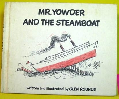 mr yowder and the steamboat 1st edition glen rounds 0823402940, 978-0823402946