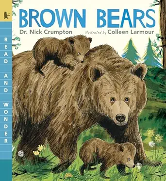 brown bears read and wonder 1st edition nick crumpton ,colleen larmour 1536244368, 978-1536244366