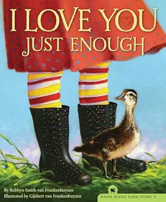 i love you just enough 1st edition robbyn smith van frankenhuyzen ,gijsbert van frankenhuyzen 1585368393,