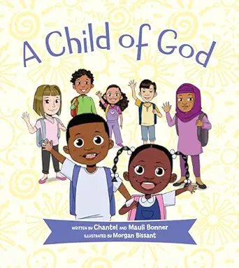 a child of god 1st edition mauli junior bonner ,chantel bonner ,morgan bissant 1629729175, 978-1629729176