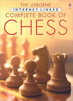 the usborne internet linked complete book of chess 1st edition fiona watt ,judy tatchell ,verinder bhachu