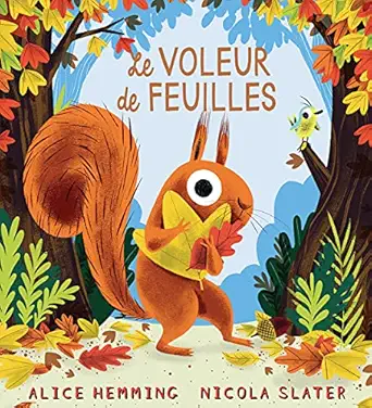 le voleur de feuilles 1st edition alice hemming ,nicola slater 1443190055, 978-1443190053