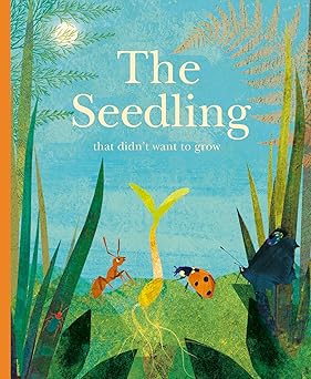 the seedling that didnt want to grow 1st edition britta teckentrup 379137429x, 978-3791374291