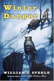 winter danger 1st edition william o steele ,richard brewer 1593160410, 978-1593160418