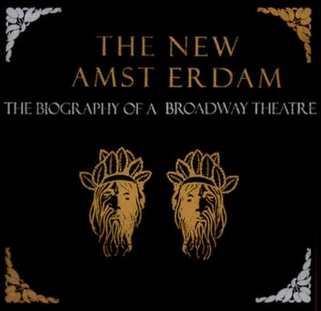 the new amsterdam the biography of a broadway theater 1st edition mary henderson 078686270x, 978-0786862702