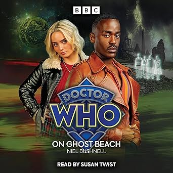 doctor who on ghost beach 15th doctor audio original 1st edition niel bushnell ,clare corbett 1529940583,
