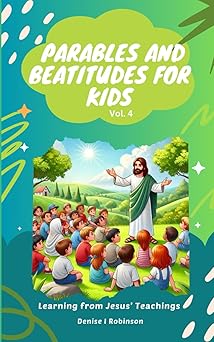 parables and beatitudes for kids learning from jesus teachings 1st edition denise robinson 1069210153,