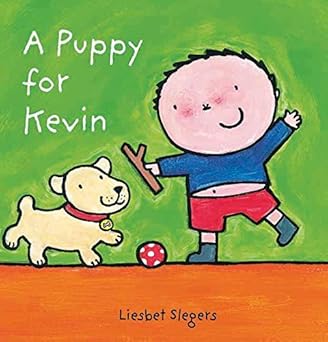 a puppy for kevin 1st edition liesbet slegers 1605371440, 978-1605371443