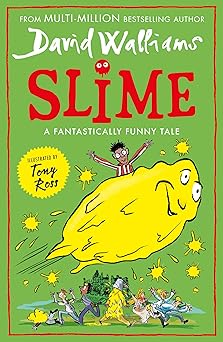 slime the mega laugh out loud childrens book from no 1 bestselling author david walliams 1st edition david