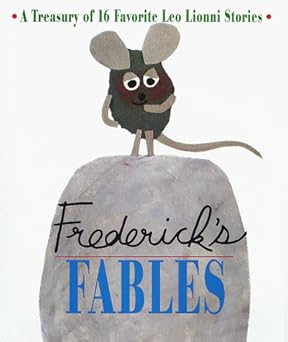 fredericks fables a treasury of 16 favorite leo lionni stories 1st edition leo lionni 0679888268,