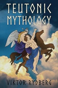 teutonic mythology investigations into the germanic and scandinavian myths 1st edition carrie overton ,viktor