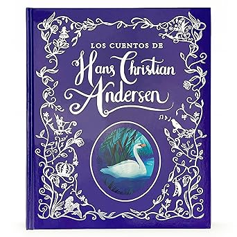 los cuentos de hadas de hans christian anderson / the fairy tales of hans christian anderson spanish language