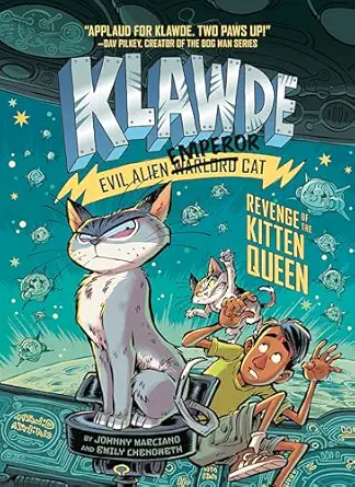 klawde evil alien warlord cat revenge of the kitten queen #6 1st edition johnny marciano ,emily chenoweth