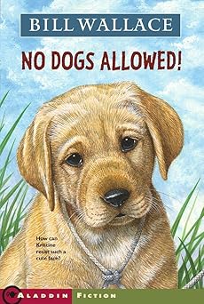 no dogs allowed 1st edition bill wallace 141690381x, 978-1416903819