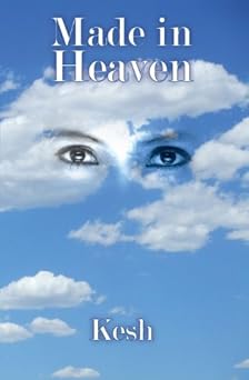 made in heaven 1st edition kesh 1849633177, 978-1849633178