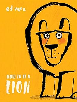 how to be a lion 1st edition ed vere 0525578056, 978-0525578055