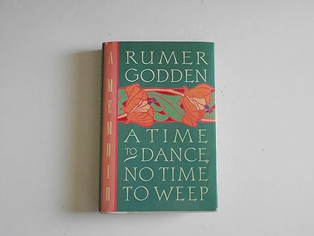 a time to dance no time to weep 1st edition rumer godden 0688074219, 978-0688074210
