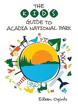 the kids guide to acadia national park 1st edition eileen ogintz 1608939847, 978-1608939848