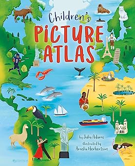 childrens picture atlas 1st edition julia adams 1839408413, 978-1839408410
