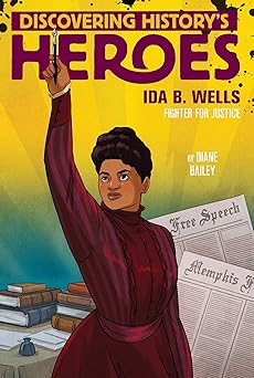 ida b wells discovering historys heroes 1st edition diane bailey 1534424849, 978-1534424845