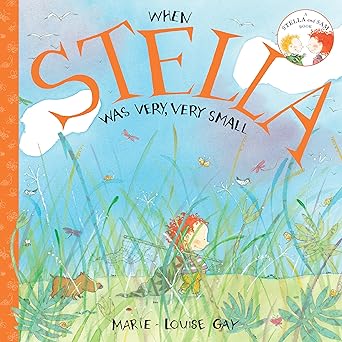 when stella was very very small 1st edition marie louise gay 1554981034, 978-1554981038