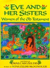 eve and her sisters women of the old testament 1st edition yona mcdonough ,malcah zeldis 0688125123,